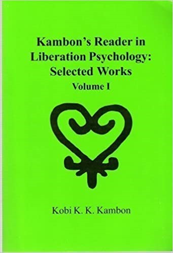 Kambon's Reader in Liberation Psychology: Selected Works Volume I